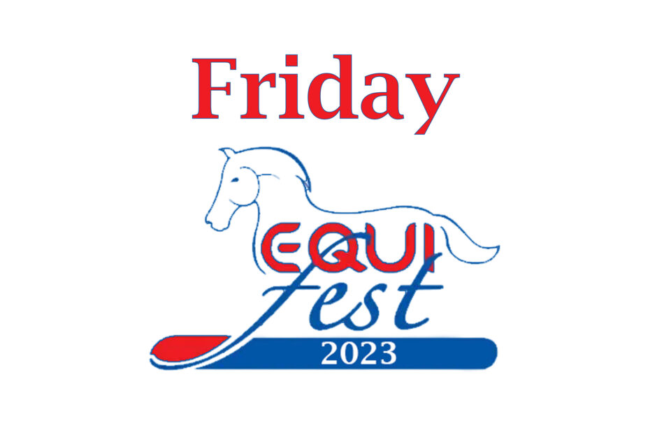 Friday Equifest 04.08.23